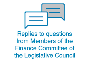 Replies to questions from Members of the Finance Committee of the Legislative Council