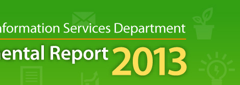 Information Services Department 2013 Environmental Report